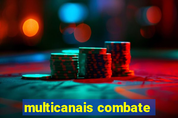 multicanais combate